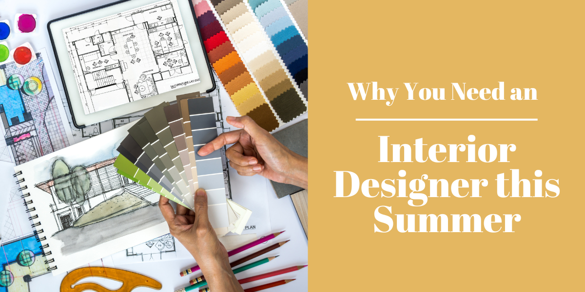 Why You Need an Interior Designer in the Summer | Interior Decorator ...